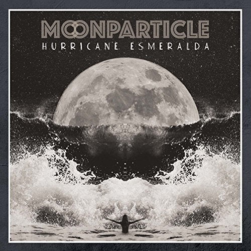 Moonparticle: Hurricane Esmeralda