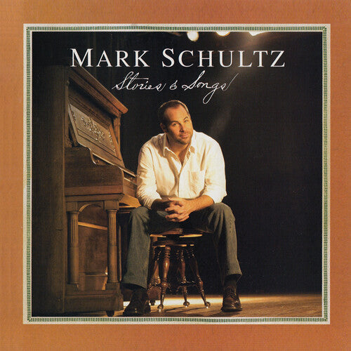 Schultz, Mark: Stories & Songs