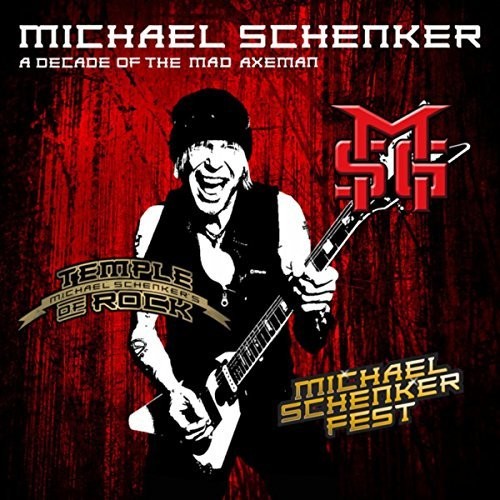 Schenker, Michael: Decade Of The Mad Axeman