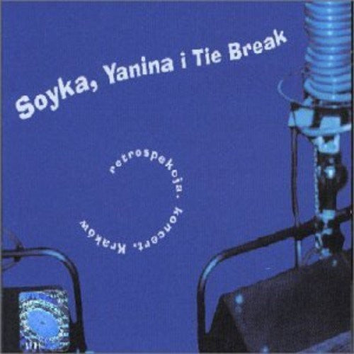 Soyka, Yanina / Tie Break: Retrospekcja