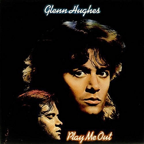 Hughes, Glenn: Play Me Out (40 Years Anniversary)