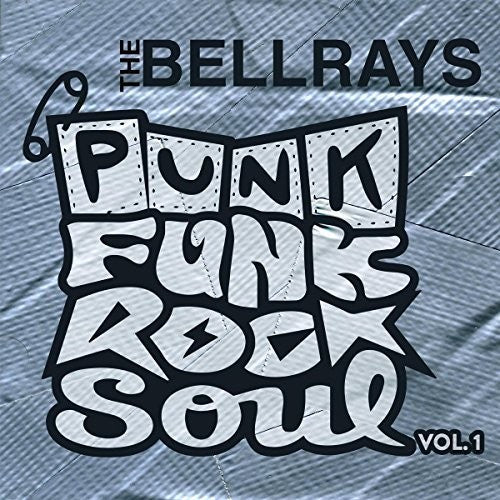 Bellrays: Punk Funk Rock Soul 1