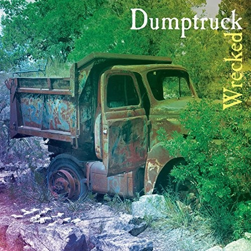 Dumptruck: Wrecked