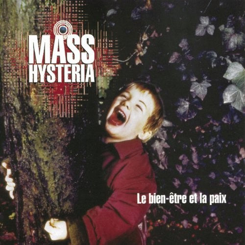 Mass Hysteria: Le Bien-Etre Et La Paix