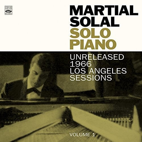Solal, Martial: Solo Piano (Unreleased 1966 L.A. Sessions Vol 1)