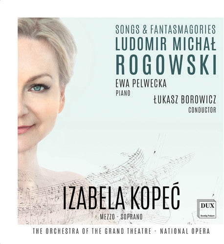 Rogowski / Kopec / Borowicz: Ludomir Michal Rogowski: Songs & Fantasmagories