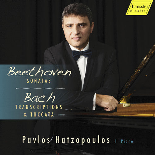 Bach, J.S. / Hatzopoulos: Pavlos Hatzopoulos Plays Beethoven Sonatas