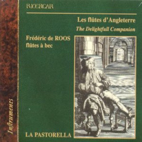 La Pastorella / De Roos: Flutes D'angleterre/Deligh