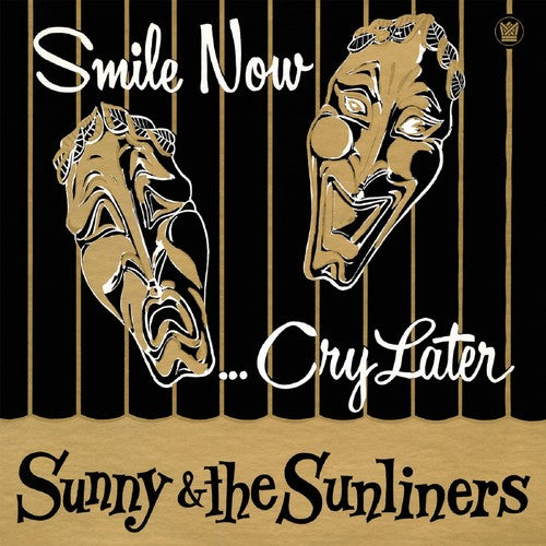 Sunny & Sunliners: Smile Now, Cry Later