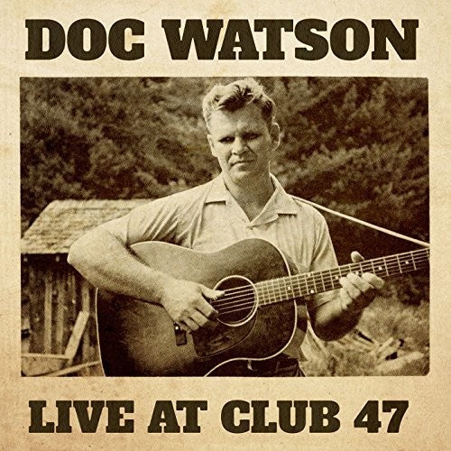 Watson, Doc: Live at Club 47