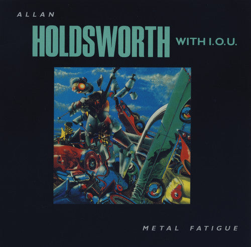 Holdsworth, Allan: Metal Fatigue