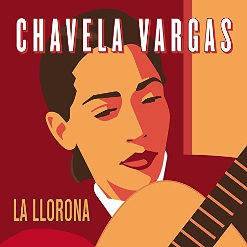 Vargas, Chavela: La Llorona