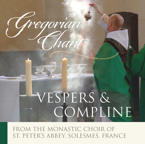 Monastic Choir of Solesmes / Claire: Vespers & Compline