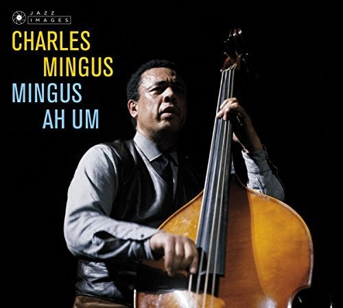 Mingus, Charles: Mingus Ah Hum