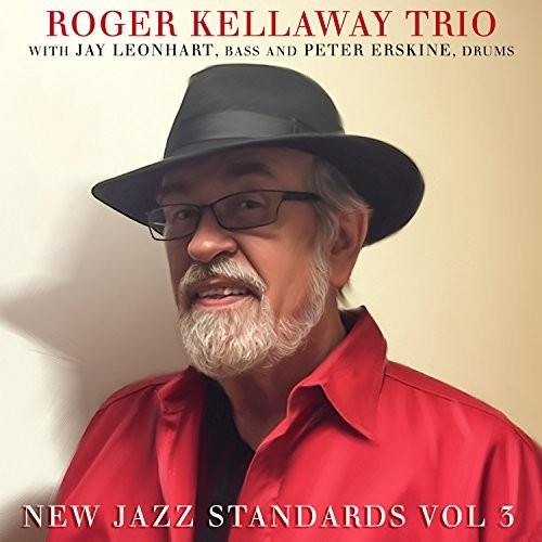 Kellaway, Roger / Leonhart, Jay / Erskine, Peter: New Jazz Standards 3