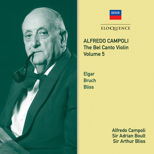 Campoli, Alfredo / Boult, Adrian/ Bliss, Arthur: Alfredo Campoli: The Bel Canto Violin - Volume 5