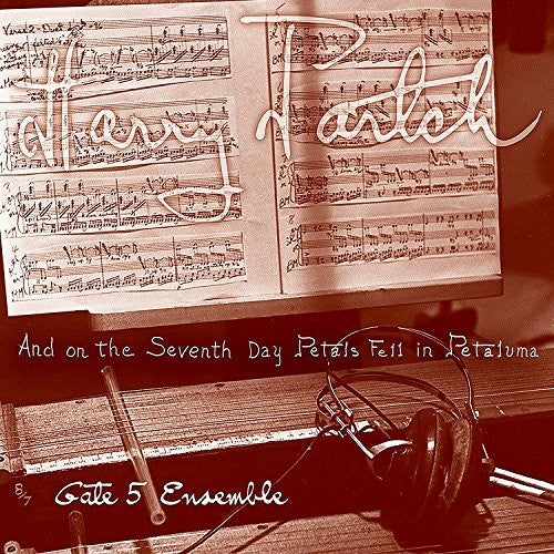 Partch, Harrygate 5 Ensemble: & On The Seventh Day Petals Fell In Petaluma