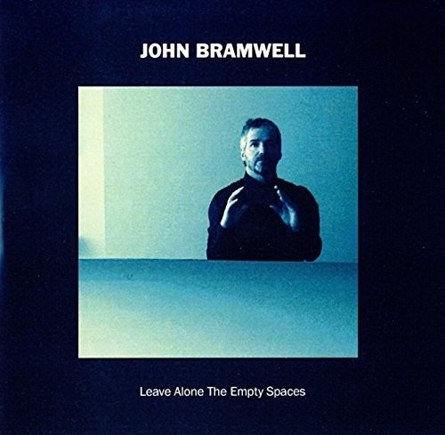 Bramwell, John: Leave Alone The Empty Spaces
