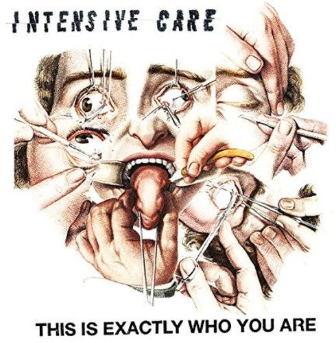 Intensive Care: This Is Exactly Who You Are