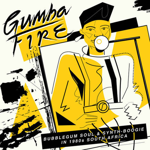 Gumba Fire: Bubblegum Soul & Synth Boogie / Var: Gumba Fire: Bubblegum Soul & Synth Boogie In 1980s South Africa(Various Artists)