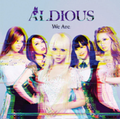 Aldious: We Are