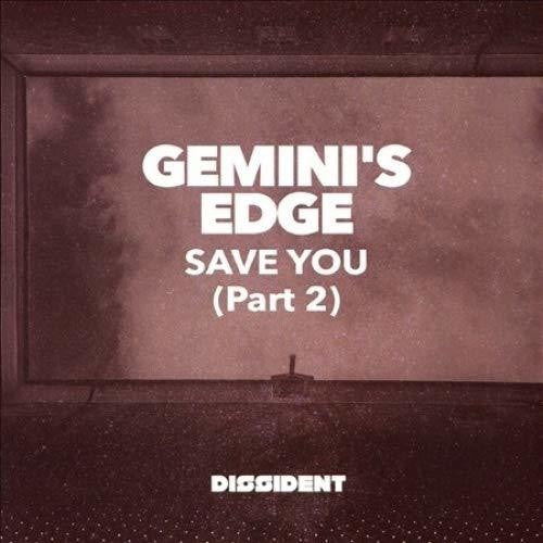 Gemini's Edge: Save You (Part 2)
