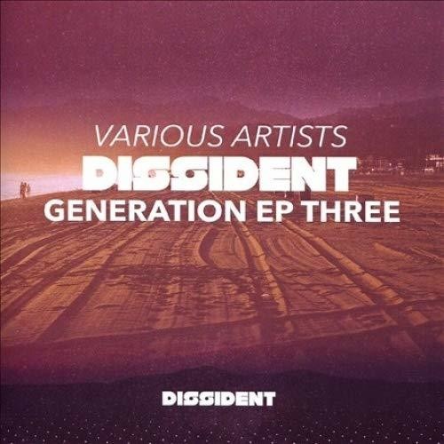 Dissident Generation EP Three / Various: Dissident Generation EP Three