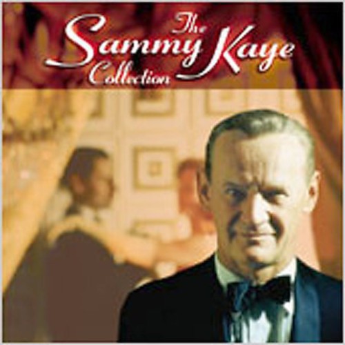 Kaye, Sammy: The Sammy Kaye Collection