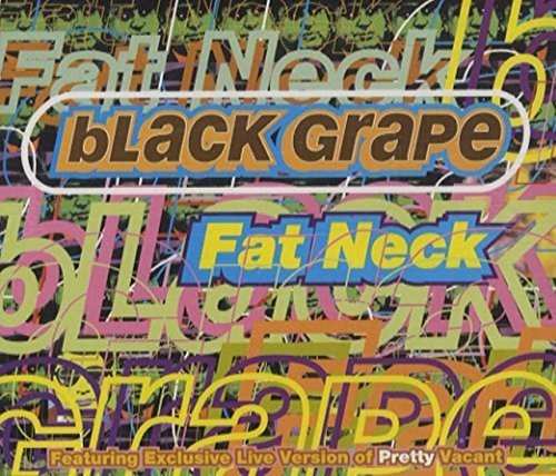 Black Grape: Fat Neck / Yeah Yeah Brother