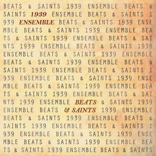 1939 Ensemble: Beats & Saints