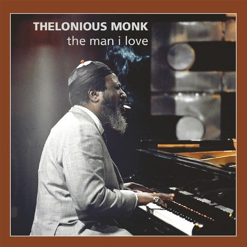Monk, Thelonius: The Man I Love