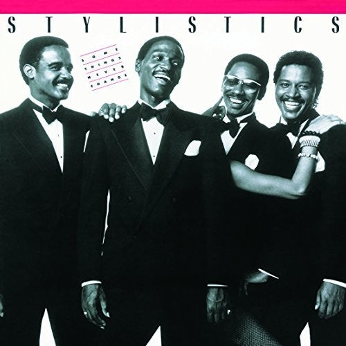 Stylistics: Some Things Never Change + 2