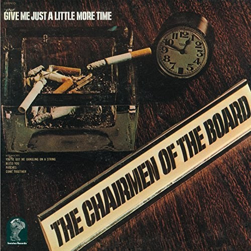 Chairmen of the Board: Give Me Just A Little Time