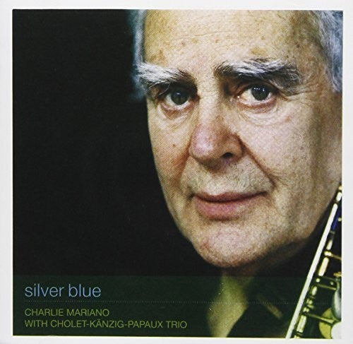 Mariano, Charlie: Silver Blue