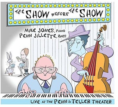 Jones, Mike / Jillette, Penn: The Show Before The Show