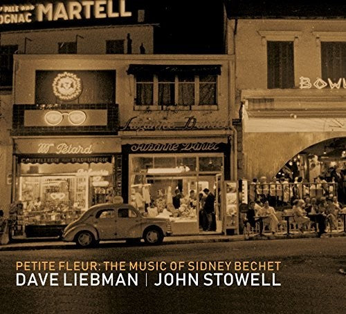 Liebman, David / Stowell, John: Music of Sidney Bechet