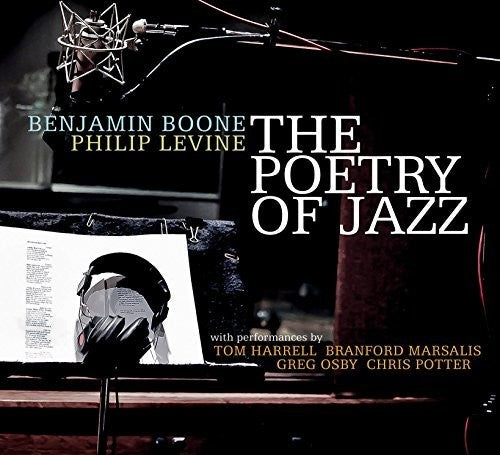 Boone, Benjamin / Levine, Philip: The Poetry Of Jazz