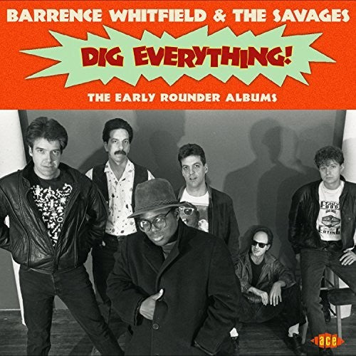 Whitfield, Barrence & the Savages: Dig Everything: The Early Rounder Albums