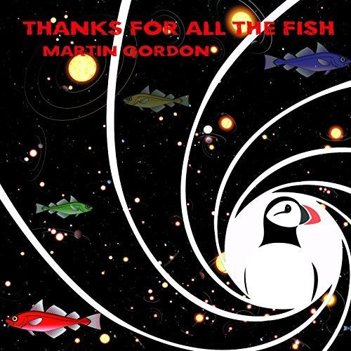 Gordon, Martin: Thanks For All The Fish