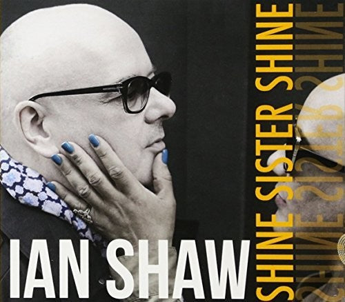Shaw, Ian: Shine Sister Shine