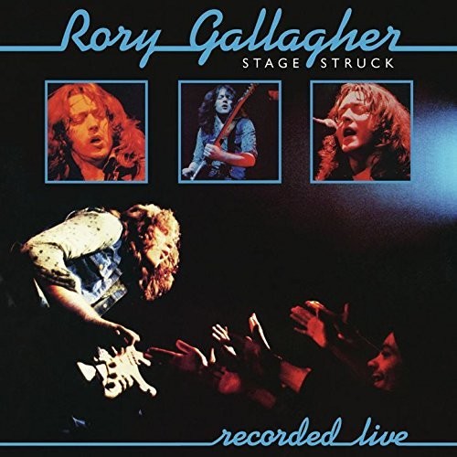 Gallagher, Rory: Stage Struck