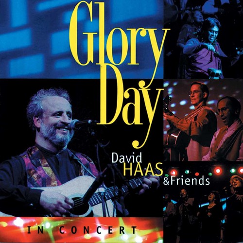 Haas, David: Glory Day