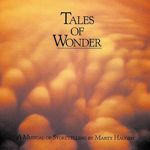 Haugen, Marty: Tales of Wonder: A Musical Storytelling