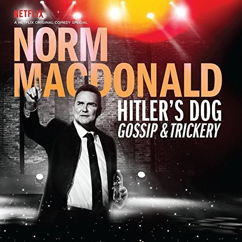 Macdonald, Norm: Hitler's Dog, Gossip And Trickery