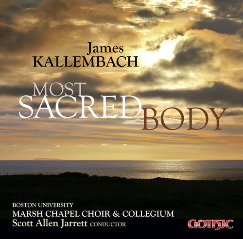 Kallembach, James: Most Sacred Body