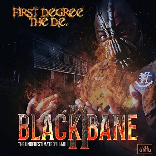 First Degree the D.E.: Black Bane 2, The Underestimated Villain