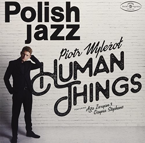 Wylezol, Piotr: Human Things