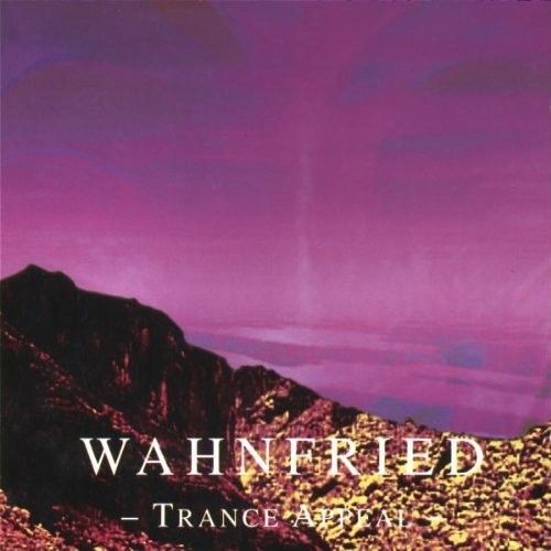 Wahnfried: Trance Appeal