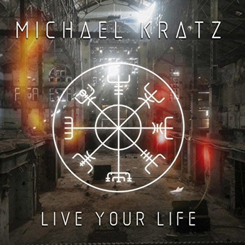 Kratz, Michael: Live Your Life