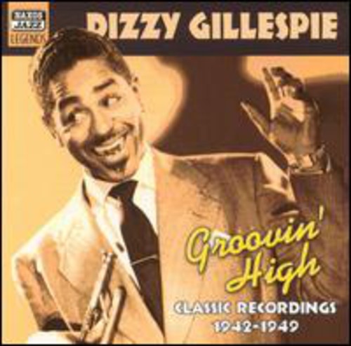 Gillespie, Dizzy: Groovin High